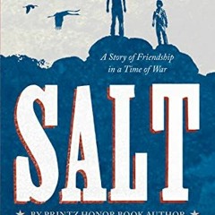 Open PDF Salt: A Story of Friendship in a Time of War by  Helen Frost