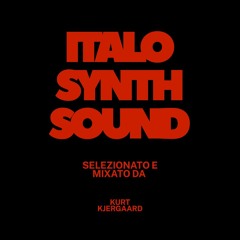 ITALO  SYNTH SOUND  selezionato e mixato da Kurt Kjergaard