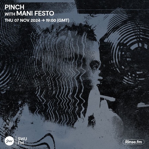 Pinch with Mani Festo - 07 November 2024