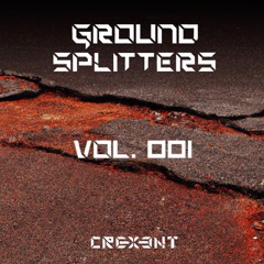 GROUND SPLITTERS vol. 001