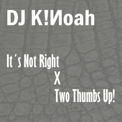 Two Thumbs Up X Its Not Right