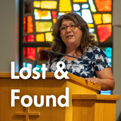 Lost & Found | Pastor Melinda Garza Moran