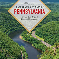 View KINDLE 📄 Backroads & Byways of Pennsylvania: Drives, Day Trips & Weekend Excurs