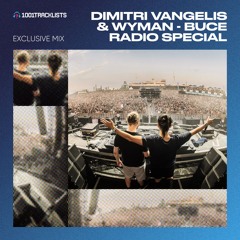Dimitri Vangelis & Wyman - 1001Tracklists Exclusive Mix (BUCE Radio Special 2024)
