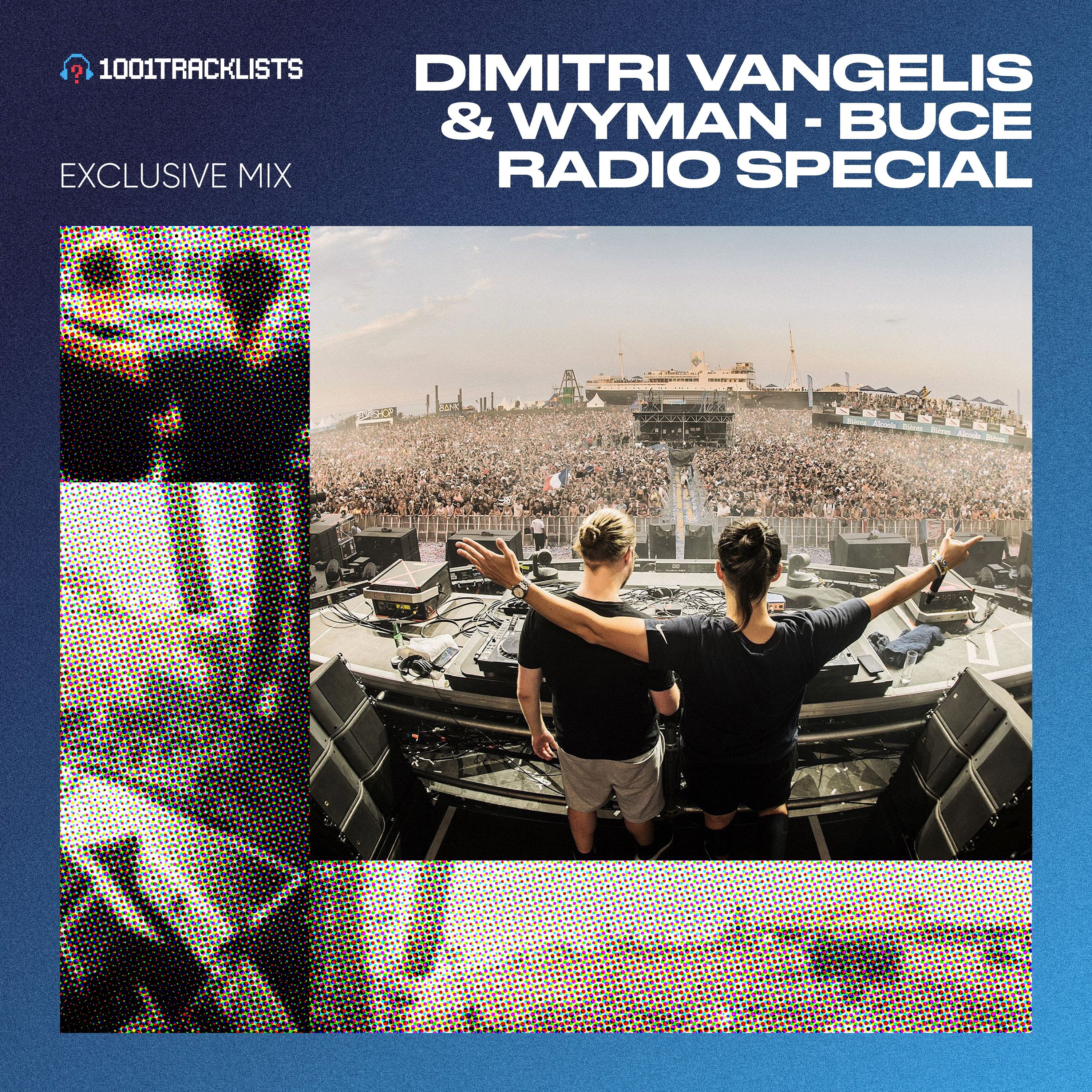 Dimitri Vangelis & Wyman - 1001Tracklists Exclusive Mix (BUCE Radio Special 2024) episode artwork