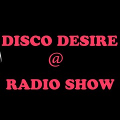 Disco Desire@Radio show (25-5-2023) Puntata N.17