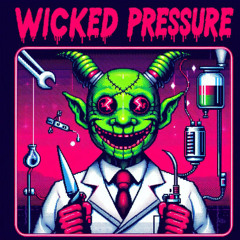 Wicked Pressure