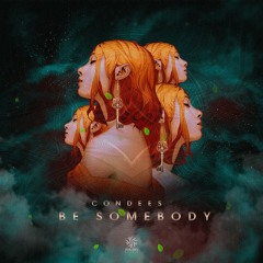 Condees - Be Somebody - @'PsyAlliance Brasil'