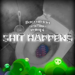 Shit Happens (sex8ine x vampi)