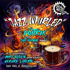 Jazz Whirled - Voitrix ft. Sgt Dingo
