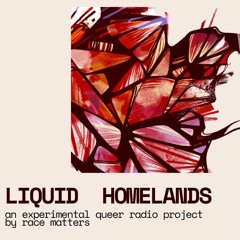 Vapours ~ FBi Radio's Race Matters: Liquid Homelands