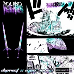 noland. w/MAJOR V!BEZ (SHANDORA EP TEASER)