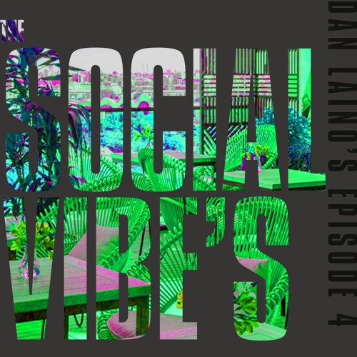 Dan Laino's The Social Vibe's #4