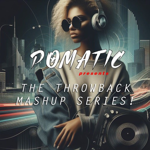POMATIC presents: The Throwback Mashup Series!
