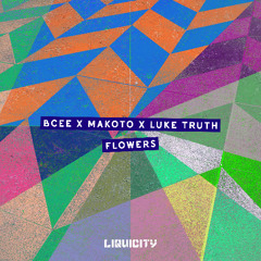 BCee x Makoto x Luke Truth - Flowers