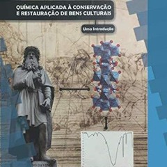 read✔ Qu?mica Aplicada ? Conserva??o e Restaura??o de Bens Culturais: Uma Introdu??o