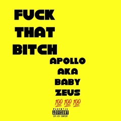 Fuck that bitch - apollo (prod. jigga)