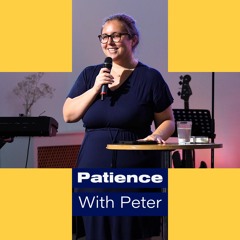 Acts 9- Patience With Peter