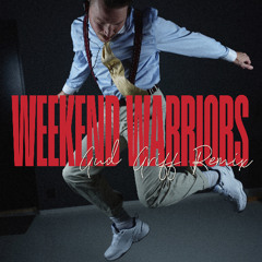 WEEKEND WARRIORS (Gud Griff Remix)