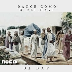Dj Dap - Dance Como o Rei Davi (Original Mix)