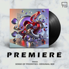 PREMIERE: Imeïa - Sense Of Priorities (Original Mix) [SUM OVER HISTORIES]