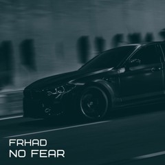 FRHAD - No Fear