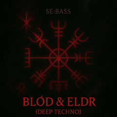 Blóð & Eldr (DEEP TECHNO)