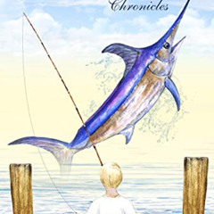 [DOWNLOAD] PDF 📙 The Bouncer Smith Chronicles: A Lifetime of Fishing by  Capt. Bounc