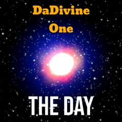 DaDivine One - The Day