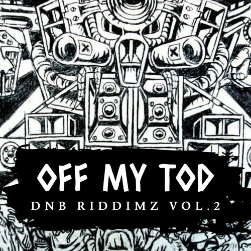 OFF MY TOD - DNB RIDDIMZ VOL. 2
