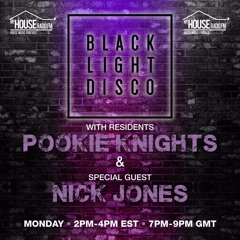 Black Light Disco - 24th August 2020: Pookie Knights with Nick Jones