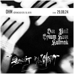 Opium Hum live @ Ohm (29.08.24, Transit Blackout)