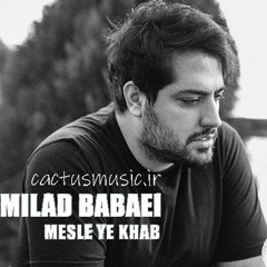 Milad Babaei - Mese Ye Khab