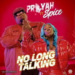 PRAYAH Ft. Spice - No Long Talking Prod By Diez Le Pro RMX