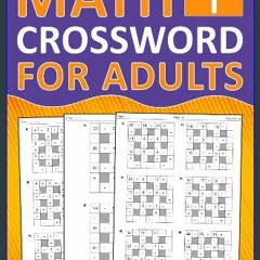 [READ EBOOK]$$ ✨ Basic Math Crossword Puzzles Book For Adults: The Easy Math Crossword Puzzles Boo