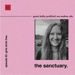 The Sanctuary with Stacey Marie. S2 EPS03. girls drink free ft Kailey Peckford