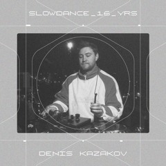 SD 219 . Denis Kazakov - Slowdance 16 Years Series 07