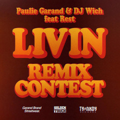 Paulie Garand & DJ Wich Ft. Rest - Livin' (DK remix)