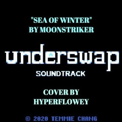[Underswap] Sea of Winter (Cover/Happy BD Moon!)