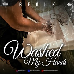 B-Folk Washed My Hands