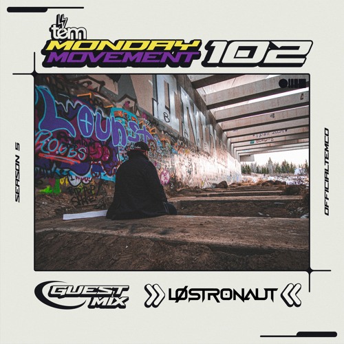 LØSTRONAUT Guest Mix - Monday Movement (EP. 102)