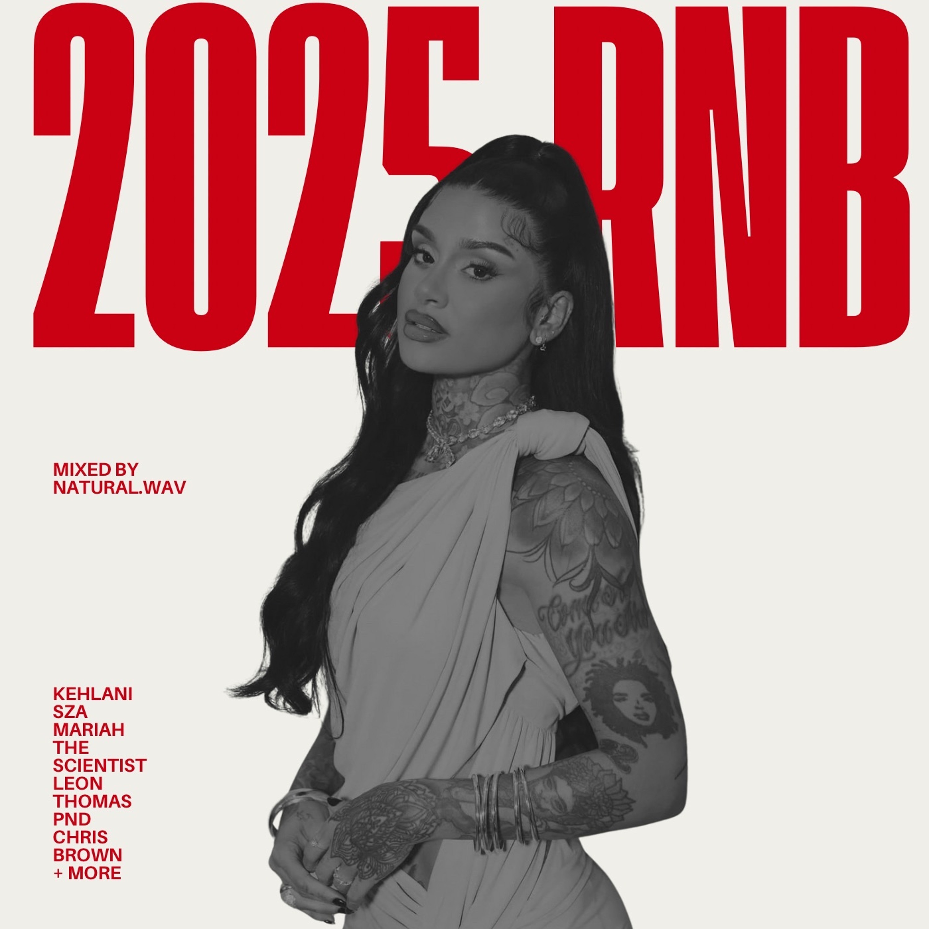 2025 RNB MIX KEHLANI SZA CHRIS BROWN LEON THOMAS MARIAHTHESCIENTIST BRYSON TILLER + MORE