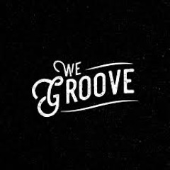 WE GROOVE