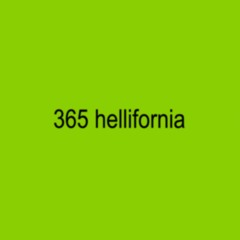 365 HELLIFORNIA