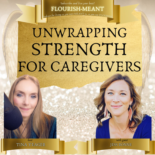 Unwrapping Strength for Caregivers with Jess Ronne