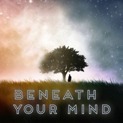 Beneath Your Mind - Less Than 3