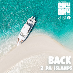 Back 2 Da Islands