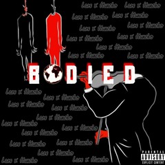 Bodied (feat. Huncho)