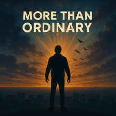 More Than Ordinary