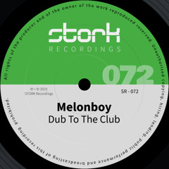 SR-072 Melonboy - Dub To The Club (Radio Edit)